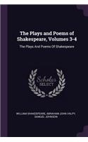 Plays and Poems of Shakespeare, Volumes 3-4: The Plays And Poems Of Shakespeare