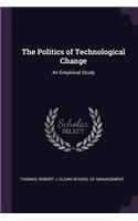 Politics of Technological Change