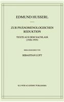 Zur Phänomenologischen Reduktion: Texte Aus Dem Nachlass (1926-1935)