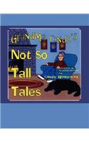 Grandma Cindy's Not So Tall Tales