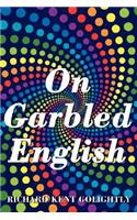 On Garbled English: (English)
