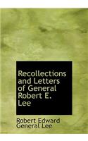 Recollections and Letters of General Robert E. Lee