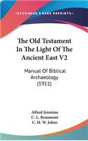 The Old Testament In The Light Of The Ancient East V2
