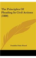 The Principles Of Pleading In Civil Actions (1880)