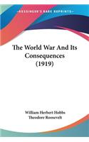 The World War And Its Consequences (1919)