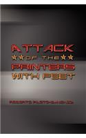 Attack of the Printers with Feet