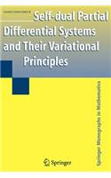Self-Dual Partial Differential Systems and Their Variational Principles