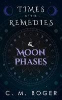Times of the Remedies and Moon Phases