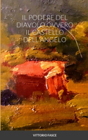 Podere del Diavolo Ovvero Il Castello Dell'angelo