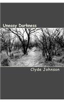Uneasy Darkness
