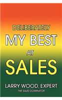 Deliberately My Best at Sales