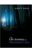 The Life Journey of a Missionary's Son: (English)