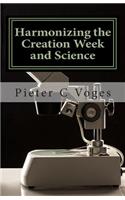 Harmonizing the Creation Week and Science
