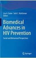 Biomedical Advances in HIV Prevention