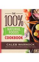 100 Percent Natural Foods Cookbook