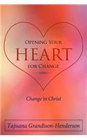 Opening Your Heart for Change