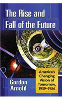Rise and Fall of the Future