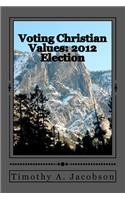 Voting Christian Values: 2012 Election(English)