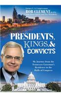 Presidents, Kings, and Convicts