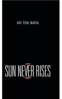 Sun Never Rises