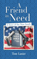 A Friend In Need: A Story of the New South