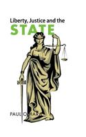Liberty, Justice and the State