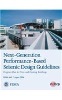 Next-Generation Performance-Based Seismic Design Guidelines - Program Plan for New and Existing Buildings (FEMA 445 / August 2006)