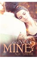 Are You Mine?