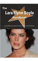 The Lara Flynn Boyle Handbook - Everything You Need to Know about Lara Flynn Boyle