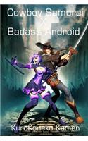 Cowboy Samurai X Badass Android