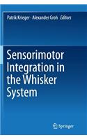 Sensorimotor Integration in the Whisker System