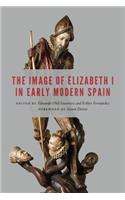 Image of Elizabeth I in Early Modern Spain