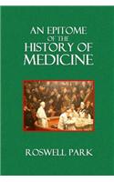 An Epitome of the History of Medicine