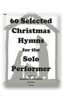 60 Selected Christmas Hymns for the Solo Performer-oboe version