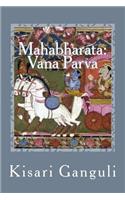 Mahabharata: Vana Parva: English Translation(Mahabharata)