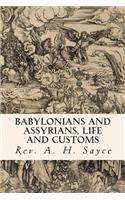 Babylonians and Assyrians, Life and Customs: (English)