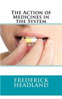 The Action of Medicines in the System