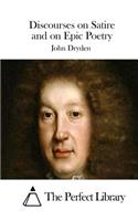 Discourses on Satire and on Epic Poetry: (English)