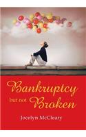 Bankruptcy but Not Broken: (English)