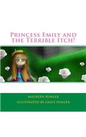 Princess Emily and the Terrible Itch!