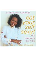 Eat Yourself Sexy, The Goddess Edition