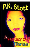 Fantasy of Three
