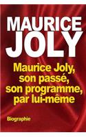 Maurice Joly, son passé, son programme, par lui-même