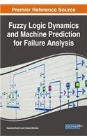 Fuzzy Logic Dynamics and Machine Prediction for Failure Analysis