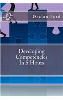 Developing Competencies In 5 Hours