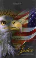 The Administration of Justice: An Introduction to the Criminal Justice System in America