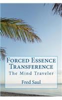 Forced Essence Transference