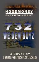 732 We Dem Boyz: 732 We Dem Boyz