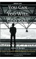 You Can. You Will. God Said.