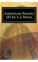 American Beauty III by L.J.Mora